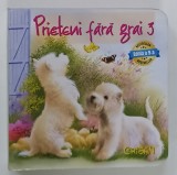 PRIETENI FARA GRAI , VOLUMUL III , 2023 * FORMAT REDUS , * BOGAT ILUSTRATA