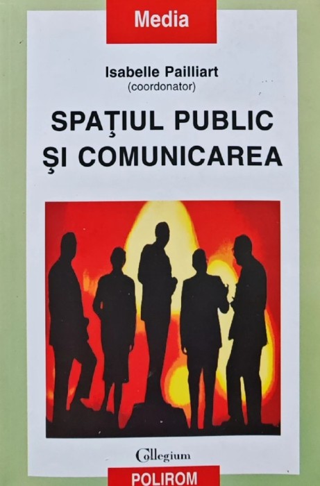 Spatiul public si comunicarea - 2002 - Isabelle Pailliart (AJ157)