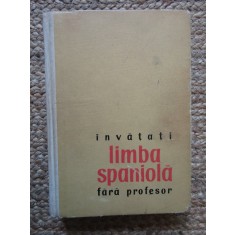 &Icirc;NVĂȚAȚI LIMBA SPANIOLĂ FĂRĂ PROFESOR - PAUL TEODORESCU