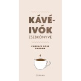 K&aacute;v&eacute;iv&oacute;k zsebk&ouml;nyve - Candace Rose Rardon