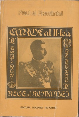 Paul al Romaniei - Carol al II-lea Rege al Romaniei foto