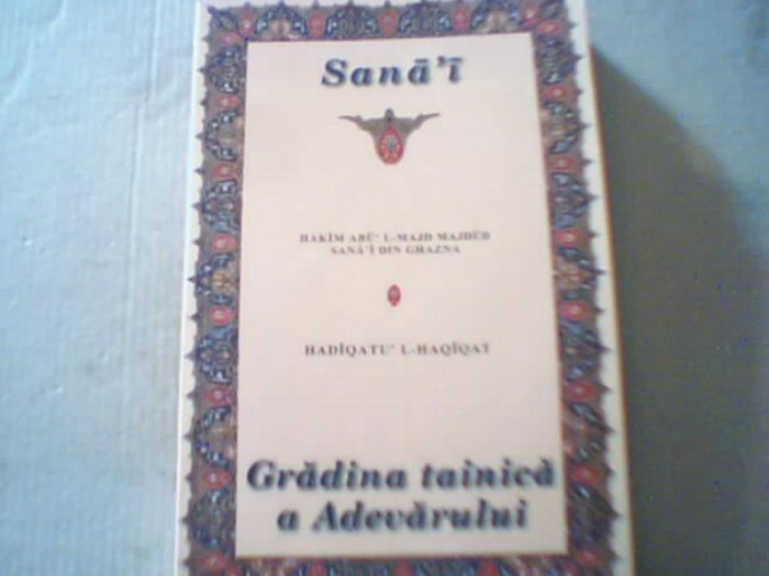 Sana&#039;i - GRADINA TAINICA A ADEVARULUI { editura Herald, 2006 ]