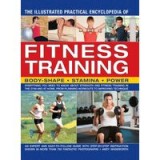 The illustrated practical encyclopedia of fitness training