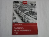 RAZBOIUL ARABO-ISRAELIAN 1948 - EFRAIM KARSH