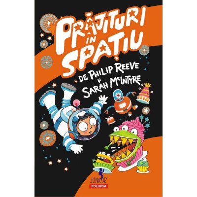 Prajituri in spatiu, Philip Reeve , Sarah McIntyre foto