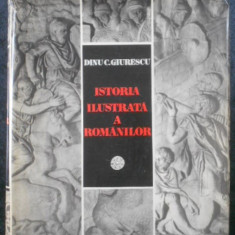 Dinu C. Giurescu - Istoria ilustrata a romanilor (1981, cu autograful autorului)