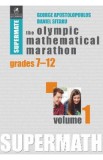 The Olympic Mathematical Marathon Grades 7-12 Vol.1 - George Apostolopoulos