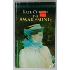 THE AWAKENING by KATE CHOPIN , 1993, PREZINTA INSEMNARI SI SUBLINIERI *