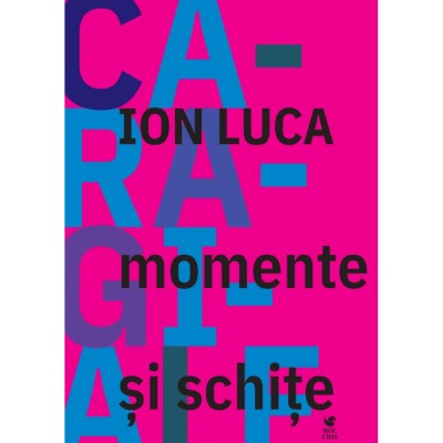 Momente si schite, Ion Luca Caragiale, Rolcris foto