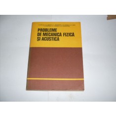Probleme De Mecanica Fizica Si Acustica - A. Hristev C. Plavitu Si Colab. , 20910