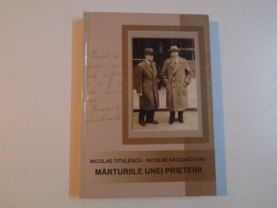 MARTURIILE UNEI PRIETENII de NICOLAE TITULESCU &amp;amp; NICOLAE RAICOVICEANU , 2003 foto