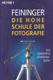 Andreas Feininger - Die hohe Schule der Fotografie