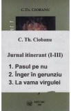 Jurnal itinerant I+II+III - C.Th. Ciobanu, 2021