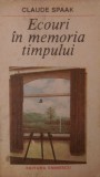 Ecouri in memoria timpului Claude Spaak 1987