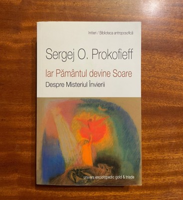 Sergej O. Prokofieff - IAR PAMANTUL DEVINE SOARE. Despre Misterul Invierii foto