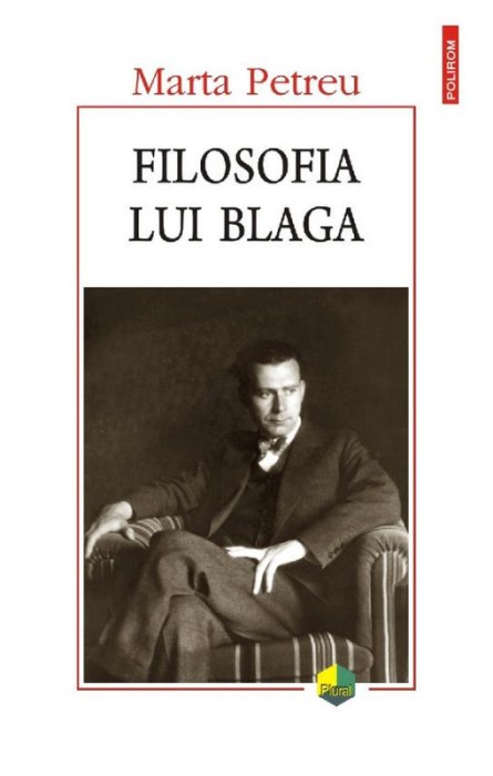 Filosofia lui Blaga &ndash; Marta Petreu