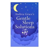 Andrea Grace&#039;s Gentle Sleep Solutions