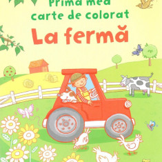 La ferma - Prima mea carte de colorat |