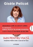Imn pentru viata carte Gis&egrave;le Pelicot Abuzurile care au socat lumea Paperback Litera Povestea adevarata