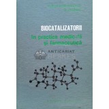Biocatalizatorii in practica medicala si farmaceutica - 1980 - Matilda Rosetti Coltoiu (T76)