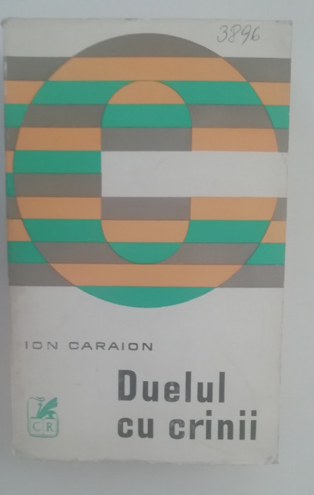 myh 416s - Ion Caraion - Duelul cu crini - ed 1972