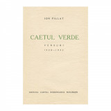 Ion Pillat, Caetul Verde, 1932, exemplar numerotat, cu dedicație către Nicolae Pora