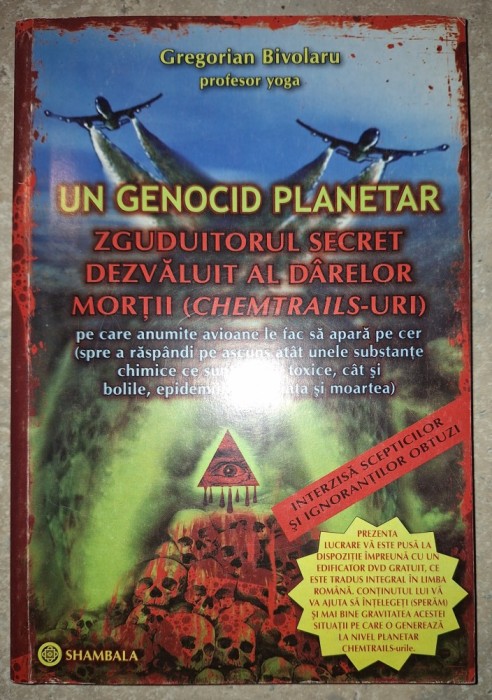 Gregorian Bivolaru - Un genocid planetar * Zguduitorul secret dezvăluit al d&acirc;relor morții (chemtrails-uri)