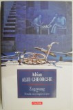 Zugzwang sau Strada cu o singura iesire &ndash; Adrian alui Gheorghe