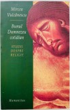 Bunul Dumnezeu Cotidian - Mircea Vulcanescu, Humanitas, Crestinism. Studii Religie