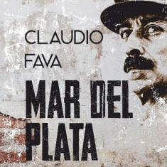 Mar del Plata - Paperback brosat - Claudio Fava - Lebăda Neagră