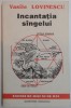 Incantatia Sangelui - Vasile Lovinescu, Iasi 1993, Spiritualitate si Ezoterism, 232 pagini