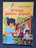 CANTECE PENTRU PAPUSI - Aurel Malin