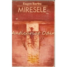 Miresele. Nuvele - Eugen Barbu