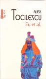 Eu et al. - Alex Tocilescu (Polirom, 2018) - Roman, Beletristica, Coperta Paperback