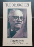 Pagini alese: versuri / proză - Tudor Arghezi (bibliografie școlară)