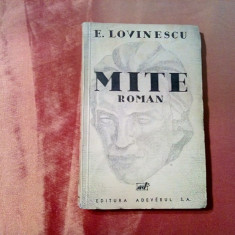 MITE - roman - E. Lovinescu - Editura Adevarul, F.An, 302 p.