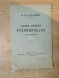 ISTORIA BISERICII STAVROPOLEOS DIN BUCURESTI de PR. DEM. ILIESCU-PALANCA, EDITIA I 1940