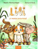 Lili si marea aventura - Stefanie Reich, Madlen Ottenschlager