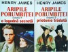 Henry James - Aripile porumbitei. 2 volume