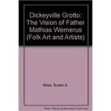 Dickeyville Grotto: The Vision of Father Mathias Wernerus