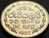 Moneda 1 RUPIE / Rupee - SRI LANKA (fosta Ceylon), anul 1982 * cod 81 = A.UNC