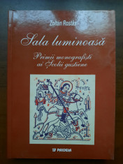 Sala luminoasa. Primii monografisti ai Scolii gustiene - Zoltan Rostas (2003) foto