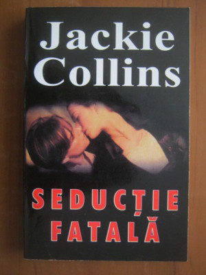 Jackie Collins - Seductie fatala foto