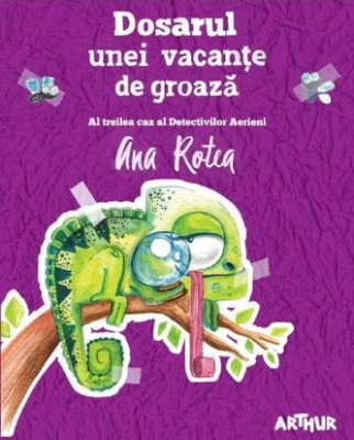 Detectivii Aerieni 3. Dosarul unei vacante de groaza &amp;ndash; Ana Rotea foto