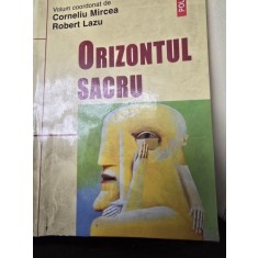 Orizontul sacru - Corneliu Mircea, Robert Lazu