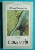 Ileana Malancioiu &ndash; Linia vietii ( antologie )