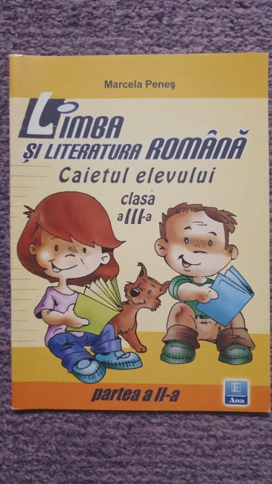 Limba si literatura romana, caietul elevului clasa III-a, partea II-a, M. Penes