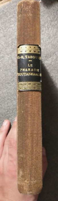 G.-R. Tabouis - Le pharaon Tout Ank Amon: sa vie et son temps (1929)
