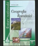 GEOGRAFIA ROM&Acirc;NIEI, NICOLAE LAZĂR, MANUAL PREPARATOR GEOGRAFIE TESTARE NAȚIONALĂ