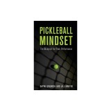 Pickleball Mindset: The Blueprint to Peak Performance